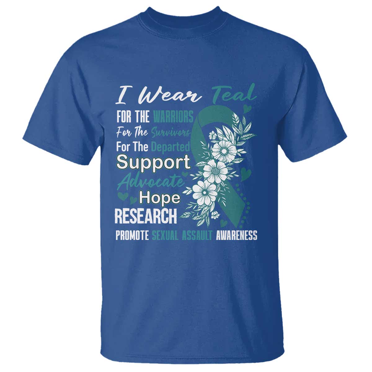 Sexual Assault Awareness T Shirt Teal Ribbon Flower TS14 Royal Blue Print Your Wear