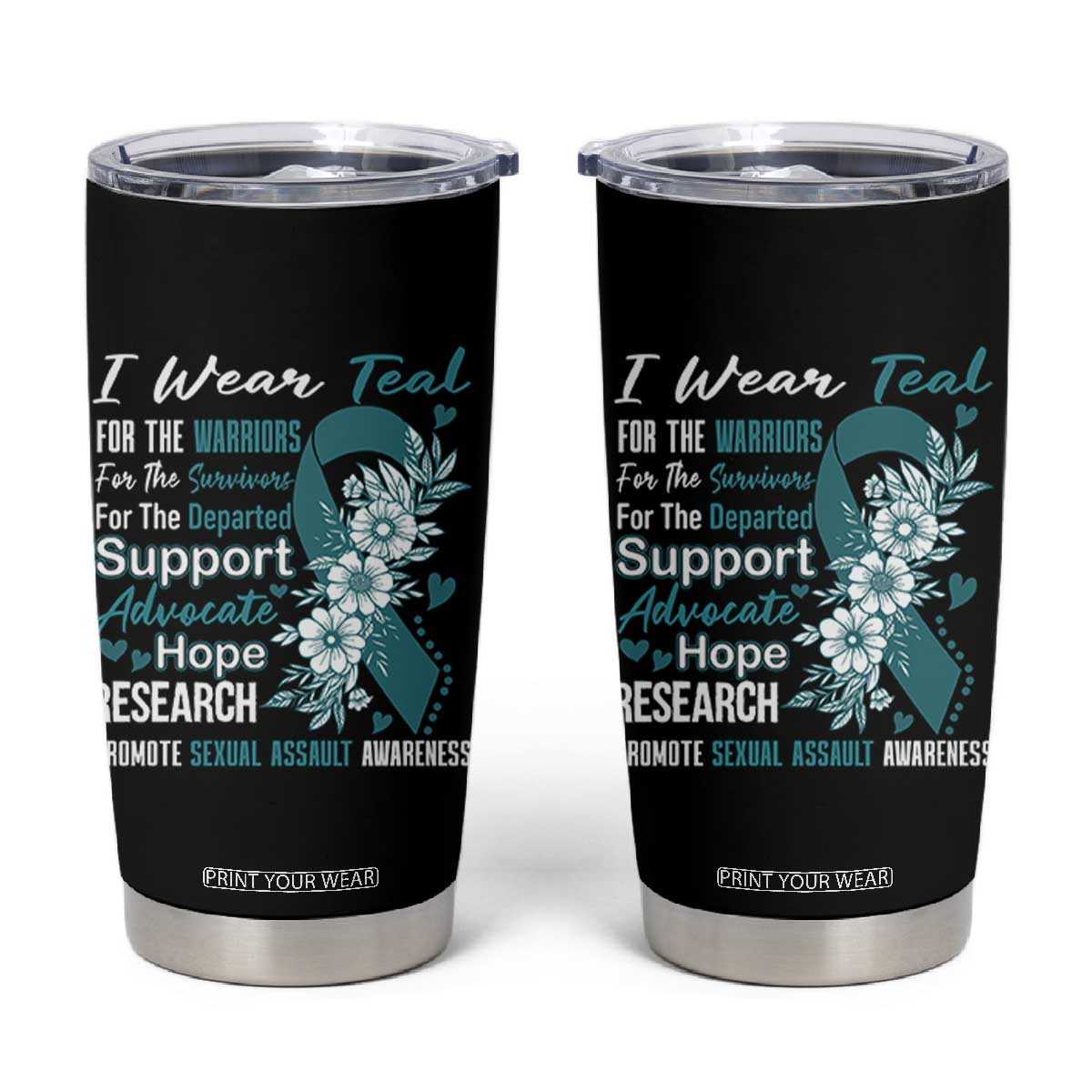 Sexual Assault Awareness Tumbler Cup Teal Ribbon Flower TS14 Black Print Your Wear