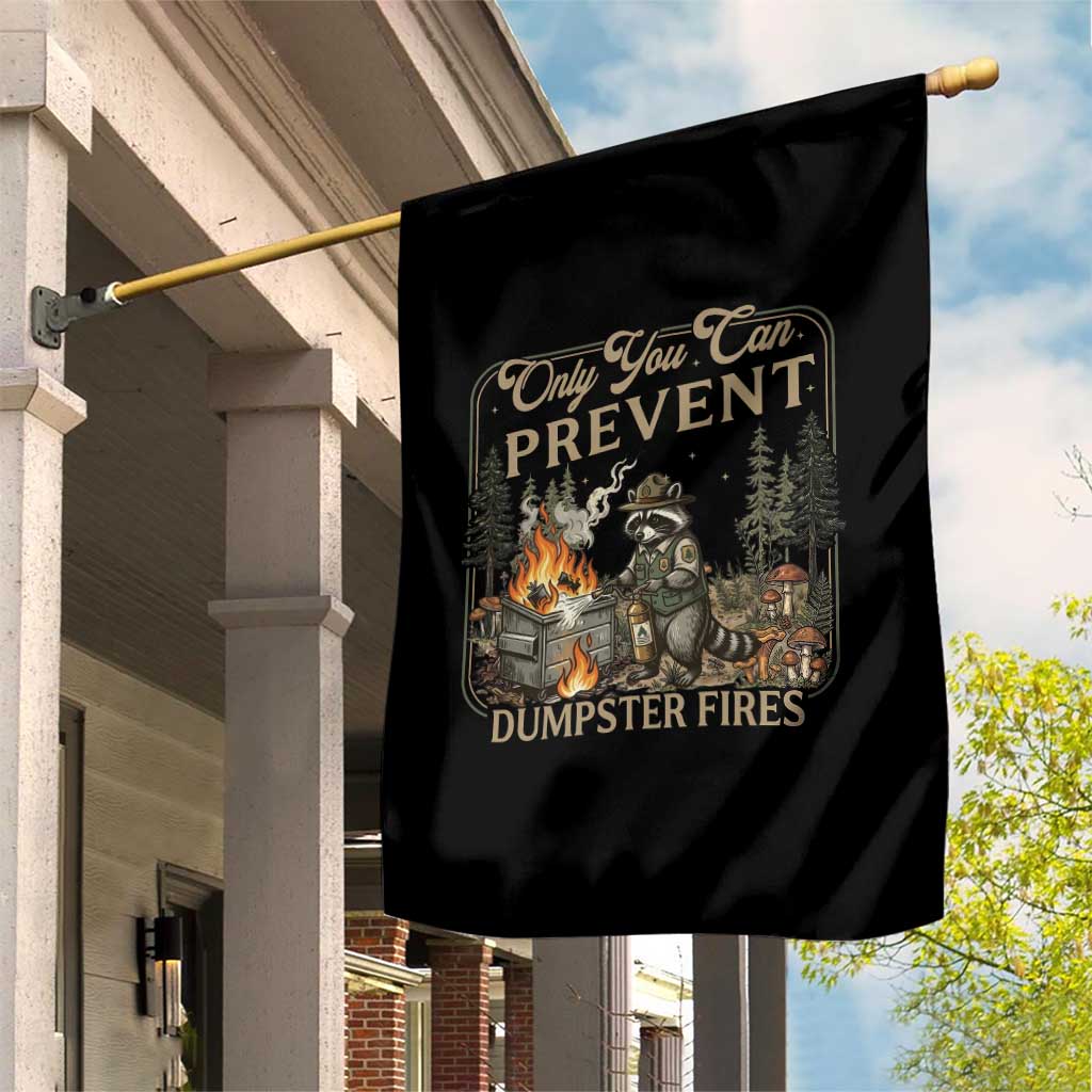 Only You Can Prevent Dumpster Fires Garden Flag Funny Raccoon Mental Health Meme TS14 Print Your Wear