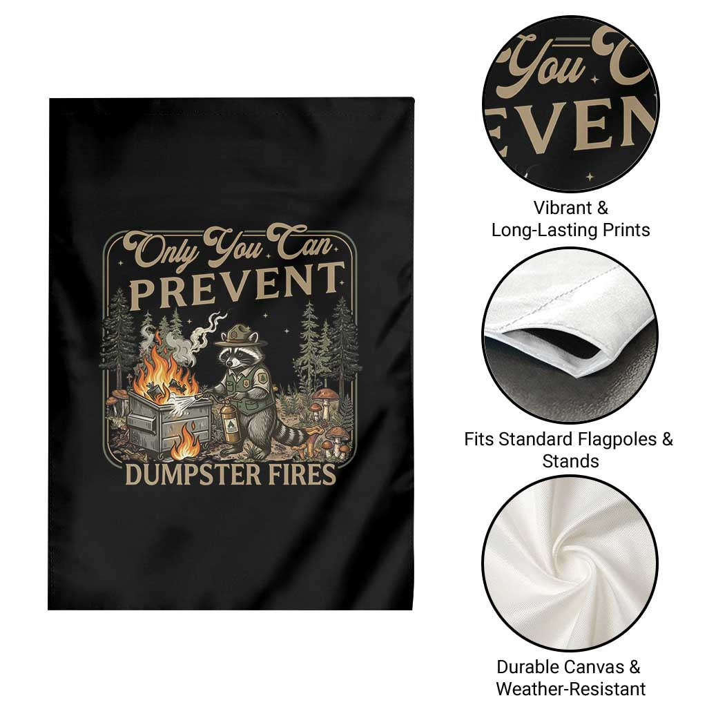 Only You Can Prevent Dumpster Fires Garden Flag Funny Raccoon Mental Health Meme TS14 Print Your Wear