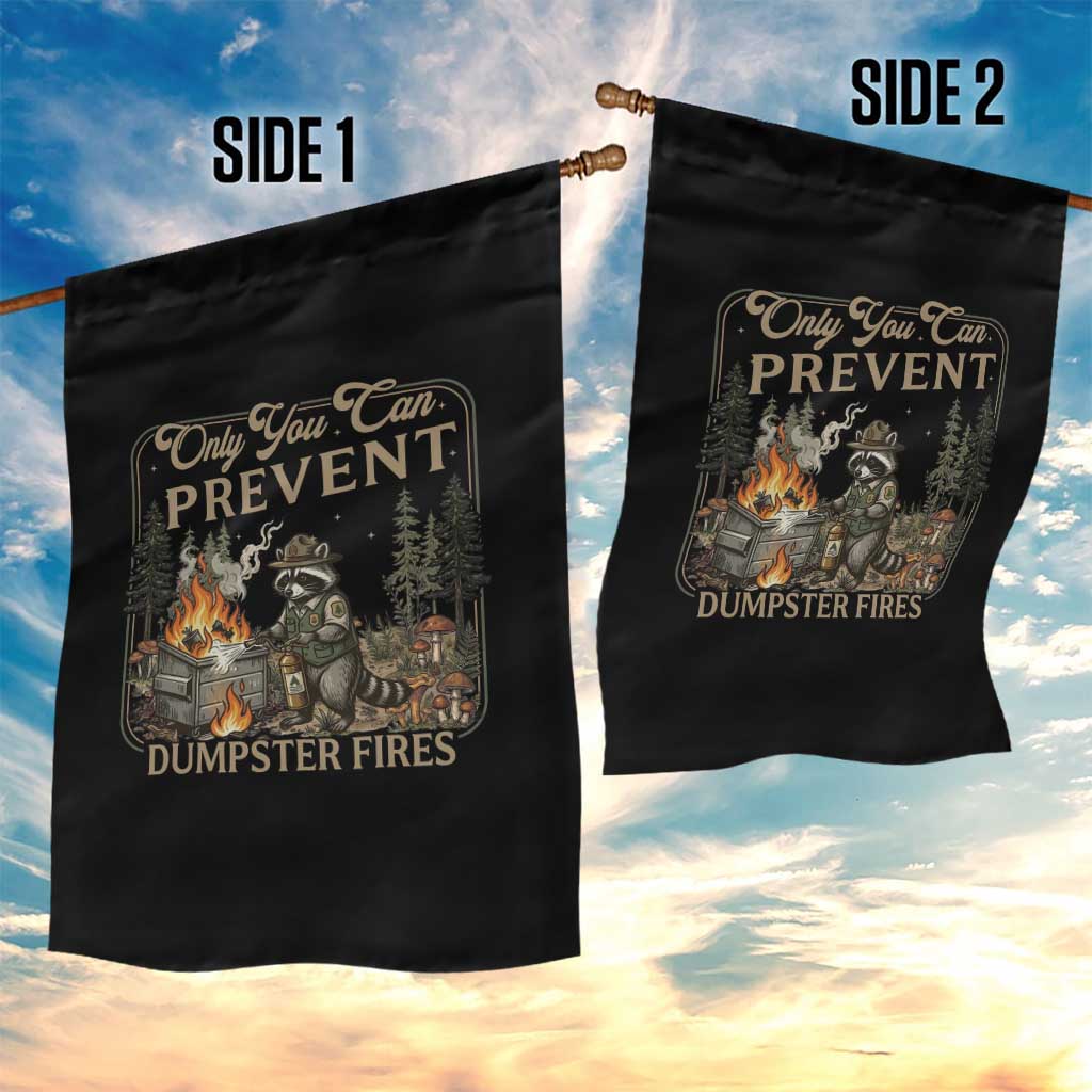 Only You Can Prevent Dumpster Fires Garden Flag Funny Raccoon Mental Health Meme TS14 Print Your Wear