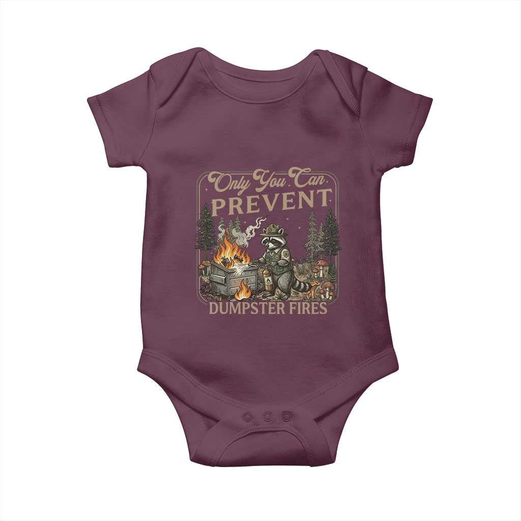 Only You Can Prevent Dumpster Fires Baby Onesie Funny Raccoon Mental Health Meme TS14 Maroon Print Your Wear