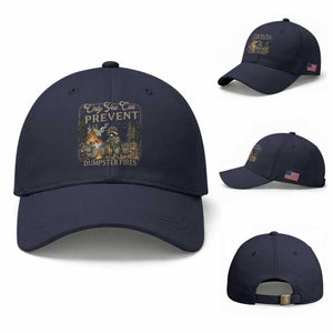Only You Can Prevent Dumpster Fires Baseball Cap Funny Raccoon Mental Health Meme TS14 Baseball Cap Universal Fit Navy Print Your Wear