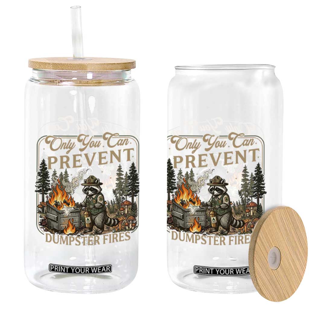 Only You Can Prevent Dumpster Fires Glass Can Funny Raccoon Mental Health Meme TS14 Print Your Wear