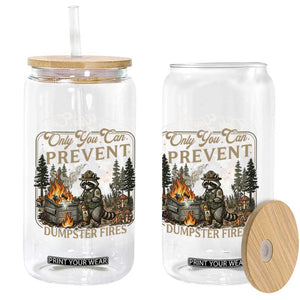 Only You Can Prevent Dumpster Fires Glass Can Funny Raccoon Mental Health Meme TS14 Print Your Wear