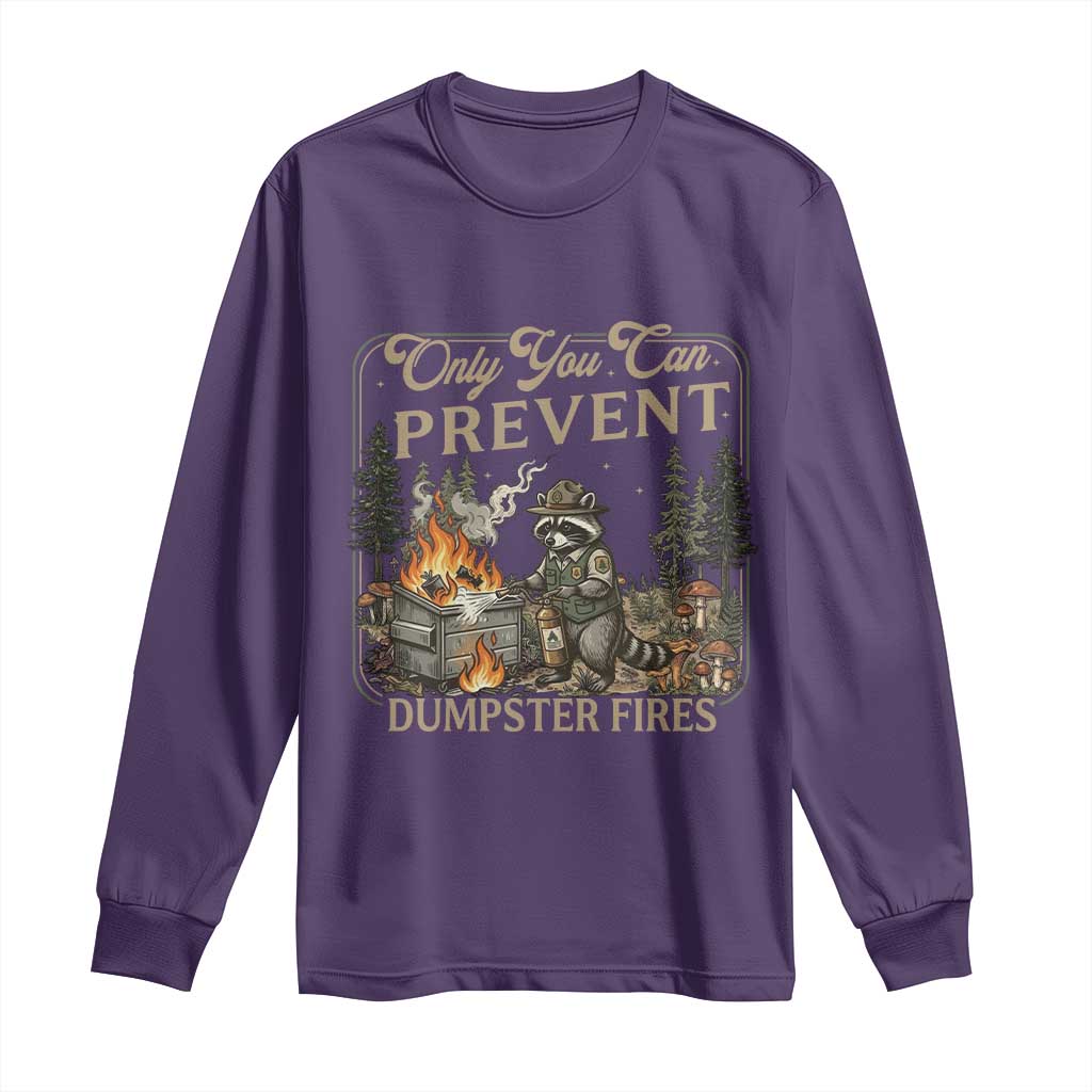 Only You Can Prevent Dumpster Fires Long Sleeve Shirt Funny Raccoon Mental Health Meme TS14 Purple Print Your Wear