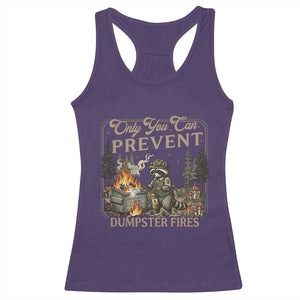 Only You Can Prevent Dumpster Fires Racerback Tank Top Funny Raccoon Mental Health Meme TS14 Purple Print Your Wear