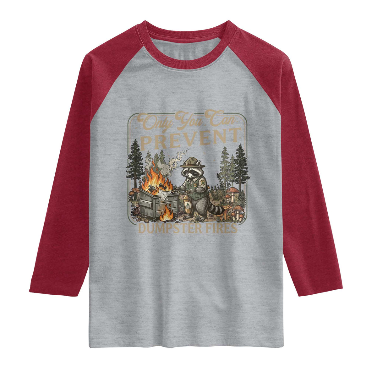 Only You Can Prevent Dumpster Fires Raglan Shirt Funny Raccoon Mental Health Meme TS14 Heather Gray Heather Red Print Your Wear