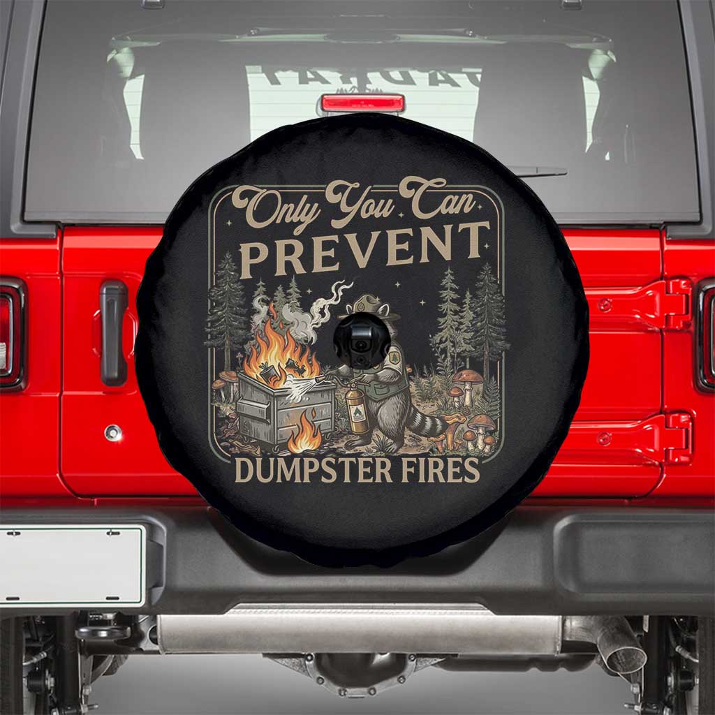 Only You Can Prevent Dumpster Fires Spare Tire Cover Funny Raccoon Mental Health Meme TS14 Black Print Your Wear