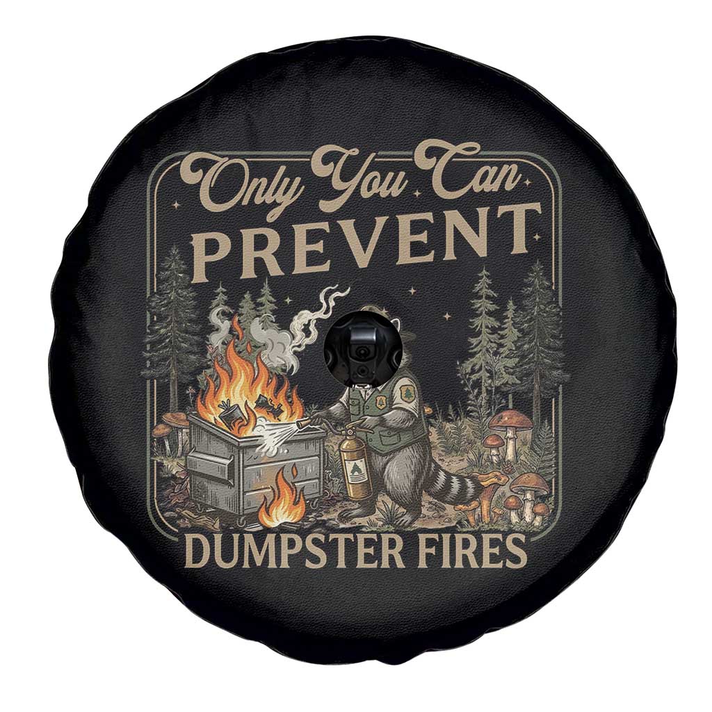 Only You Can Prevent Dumpster Fires Spare Tire Cover Funny Raccoon Mental Health Meme TS14 Print Your Wear