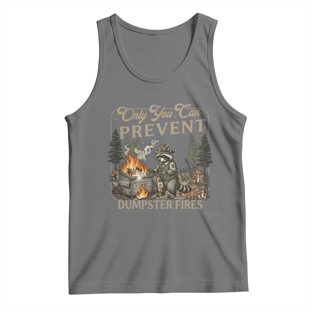 Only You Can Prevent Dumpster Fires Tank Top Funny Raccoon Mental Health Meme TS14 Black Heather Print Your Wear