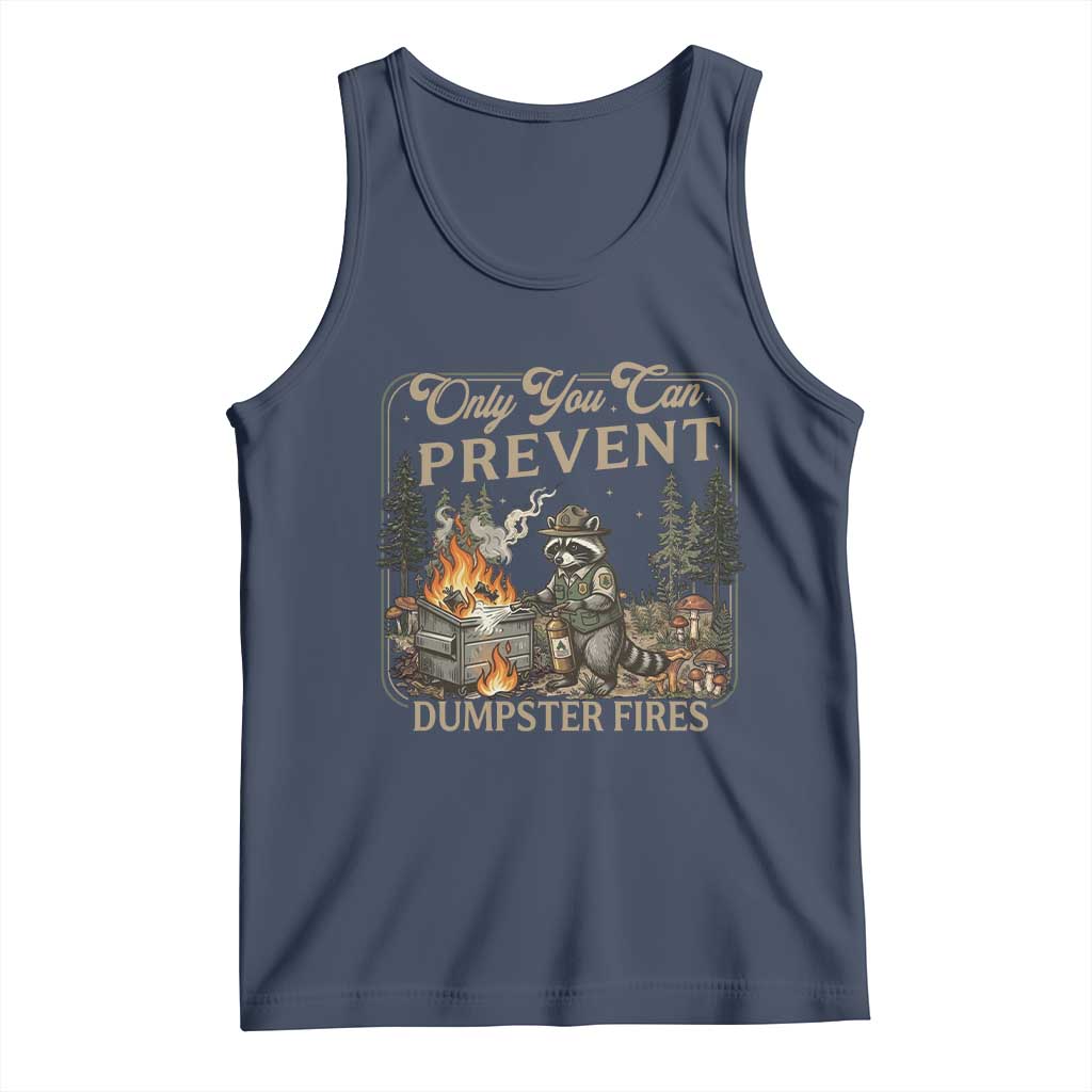 Only You Can Prevent Dumpster Fires Tank Top Funny Raccoon Mental Health Meme TS14 Navy Print Your Wear