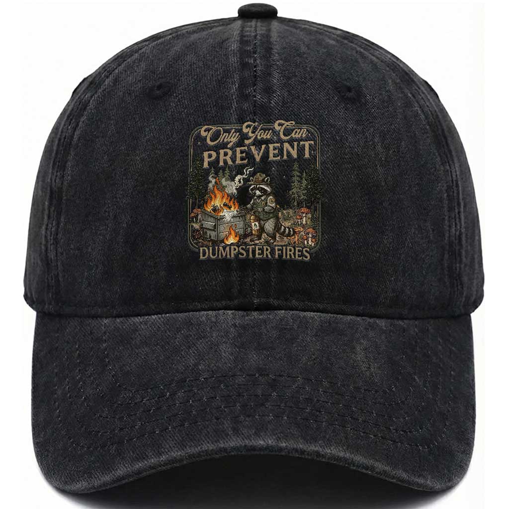 Only You Can Prevent Dumpster Fires Washed Cotton Baseball Cap Funny Raccoon Mental Health Meme TS14 Print Your Wear
