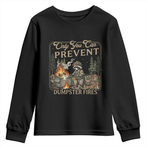 Only You Can Prevent Dumpster Fires Youth Sweatshirt Funny Raccoon Mental Health Meme TS14 Black Print Your Wear