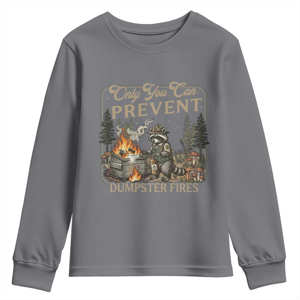 Only You Can Prevent Dumpster Fires Youth Sweatshirt Funny Raccoon Mental Health Meme TS14 Charcoal Print Your Wear