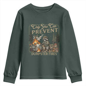 Only You Can Prevent Dumpster Fires Youth Sweatshirt Funny Raccoon Mental Health Meme TS14 Dark Forest Green Print Your Wear