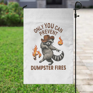Only You Can Prevent Dumpster Fires Garden Flag Funny Raccoon Sarcastic Humor TS14 Print Your Wear