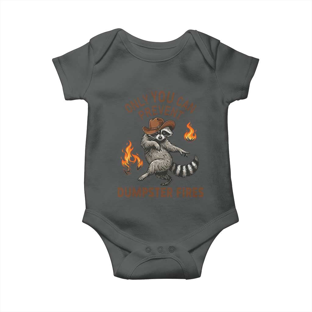 Only You Can Prevent Dumpster Fires Baby Onesie Funny Raccoon Sarcastic Humor TS14 Dark Heather Print Your Wear