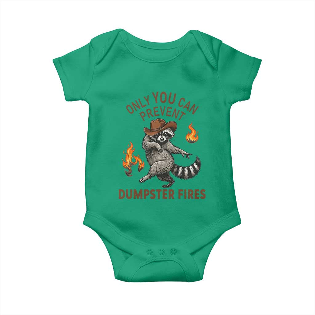 Only You Can Prevent Dumpster Fires Baby Onesie Funny Raccoon Sarcastic Humor TS14 Irish Green Print Your Wear