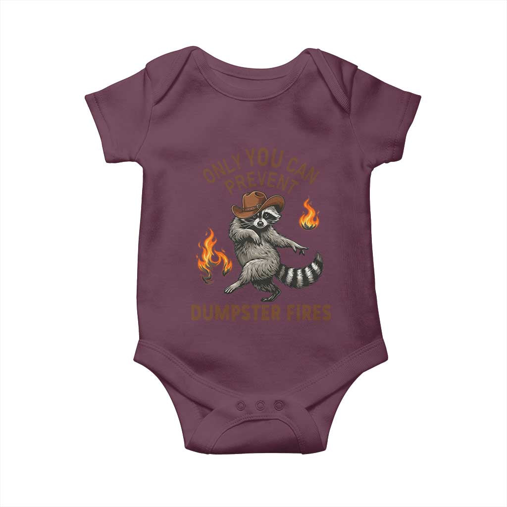 Only You Can Prevent Dumpster Fires Baby Onesie Funny Raccoon Sarcastic Humor TS14 Maroon Print Your Wear