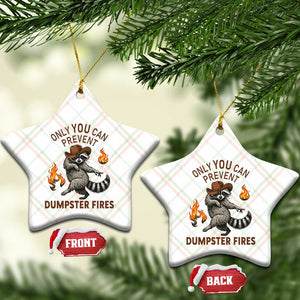 Only You Can Prevent Dumpster Fires Ceramic Ornament Funny Raccoon Sarcastic Humor TS14 Print Your Wear