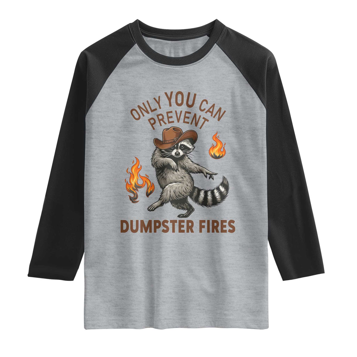Only You Can Prevent Dumpster Fires Raglan Shirt Funny Raccoon Sarcastic Humor TS14 Heather Gray Black Print Your Wear
