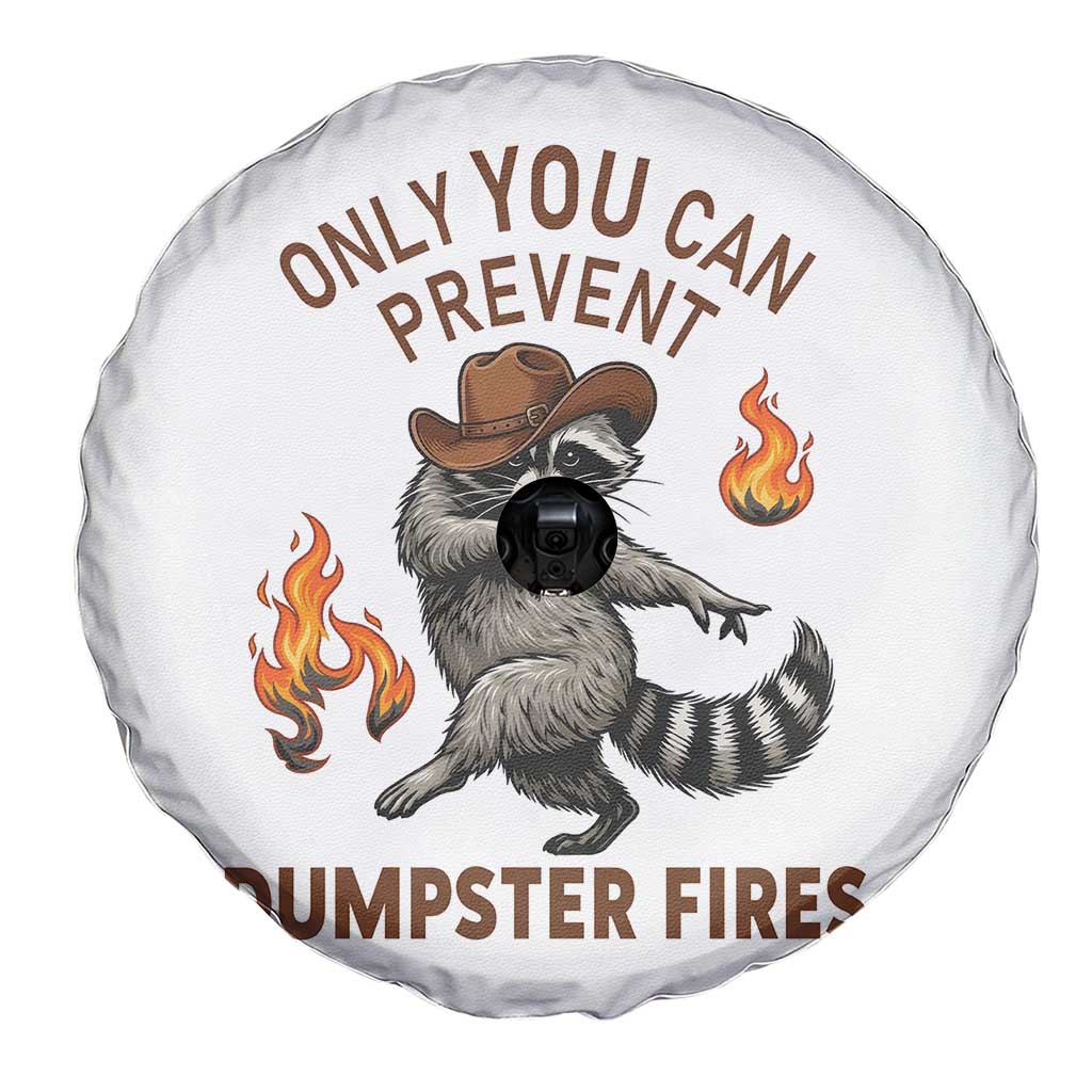 Only You Can Prevent Dumpster Fires Spare Tire Cover Funny Raccoon Sarcastic Humor TS14 Print Your Wear