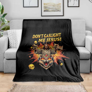 Don't Gaslight Me Jesus Throw Blanket Funny Princess Cat Sci-Fi Book Lover TS14 Print Your Wear