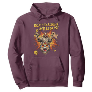 Don't Gaslight Me Jesus Hoodie Funny Princess Cat Sci-Fi Book Lover TS14 Maroon Print Your Wear