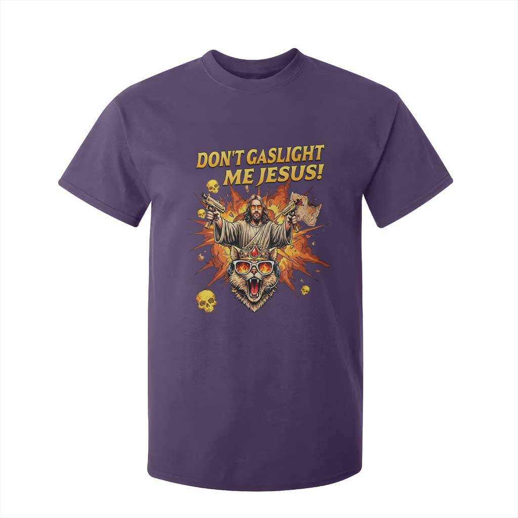 Don't Gaslight Me Jesus T Shirt For Kid Funny Princess Cat Sci-Fi Book Lover TS14 Purple Print Your Wear