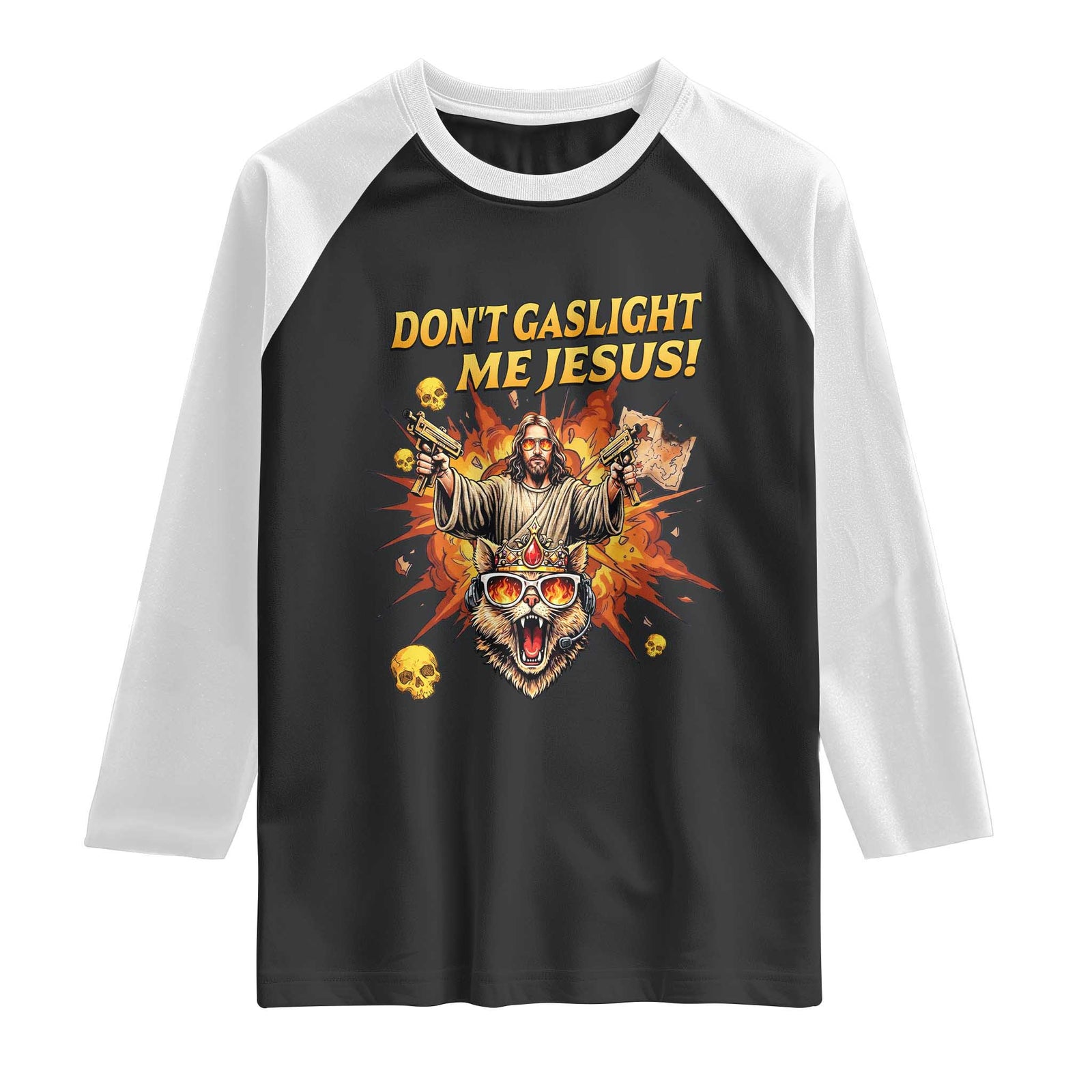 Don't Gaslight Me Jesus Raglan Shirt Funny Princess Cat Sci-Fi Book Lover TS14 Black White Print Your Wear