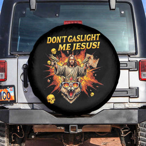 Don't Gaslight Me Jesus Spare Tire Cover Funny Princess Cat Sci-Fi Book Lover TS14 No hole Black Print Your Wear
