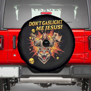 Don't Gaslight Me Jesus Spare Tire Cover Funny Princess Cat Sci-Fi Book Lover TS14 Black Print Your Wear