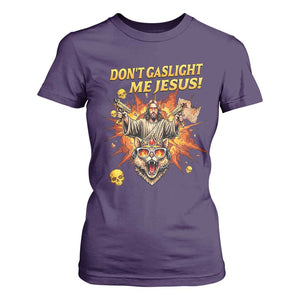 Don't Gaslight Me Jesus T Shirt For Women Funny Princess Cat Sci-Fi Book Lover TS14 Purple Print Your Wear
