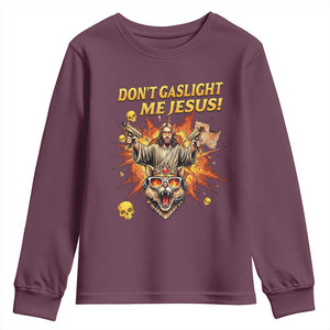 Don't Gaslight Me Jesus Youth Sweatshirt Funny Princess Cat Sci-Fi Book Lover TS14 Maroon Print Your Wear
