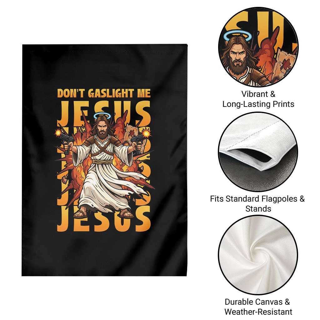 Don't Gaslight Me Jesus Garden Flag Funny Princess Cat Christian Meme TS14 Print Your Wear
