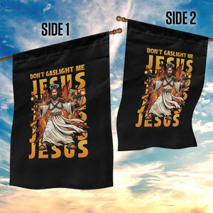 Don't Gaslight Me Jesus Garden Flag Funny Princess Cat Christian Meme TS14 Print Your Wear