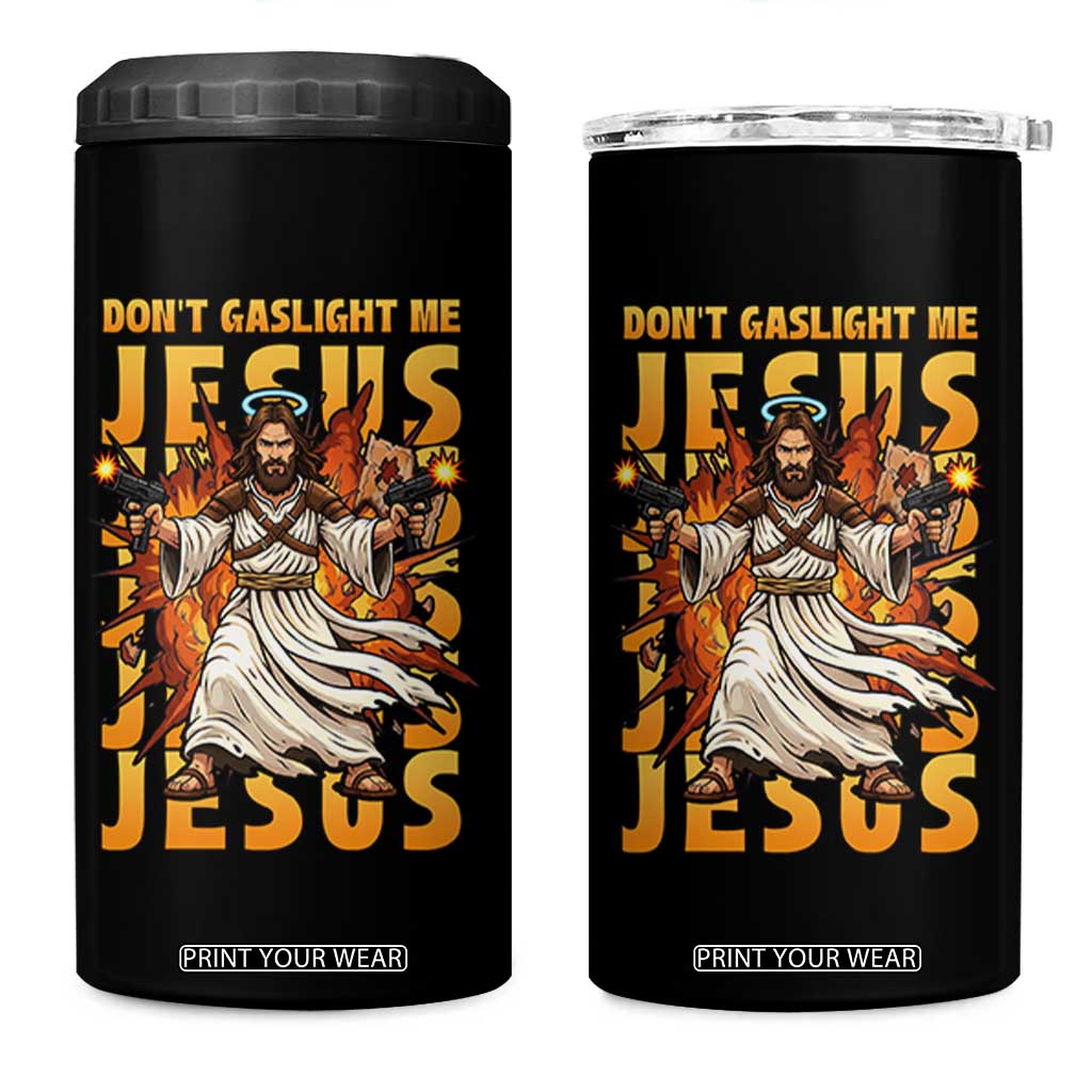 Don't Gaslight Me Jesus 4 in 1 Can Cooler Tumbler Funny Princess Cat Christian Meme TS14 One Size: 16 oz Black Print Your Wear