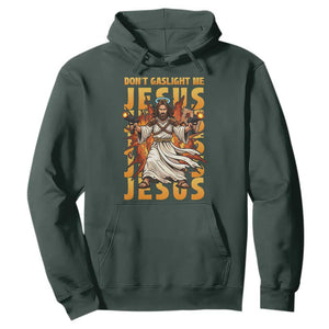 Don't Gaslight Me Jesus Hoodie Funny Princess Cat Christian Meme TS14 Dark Forest Green Print Your Wear