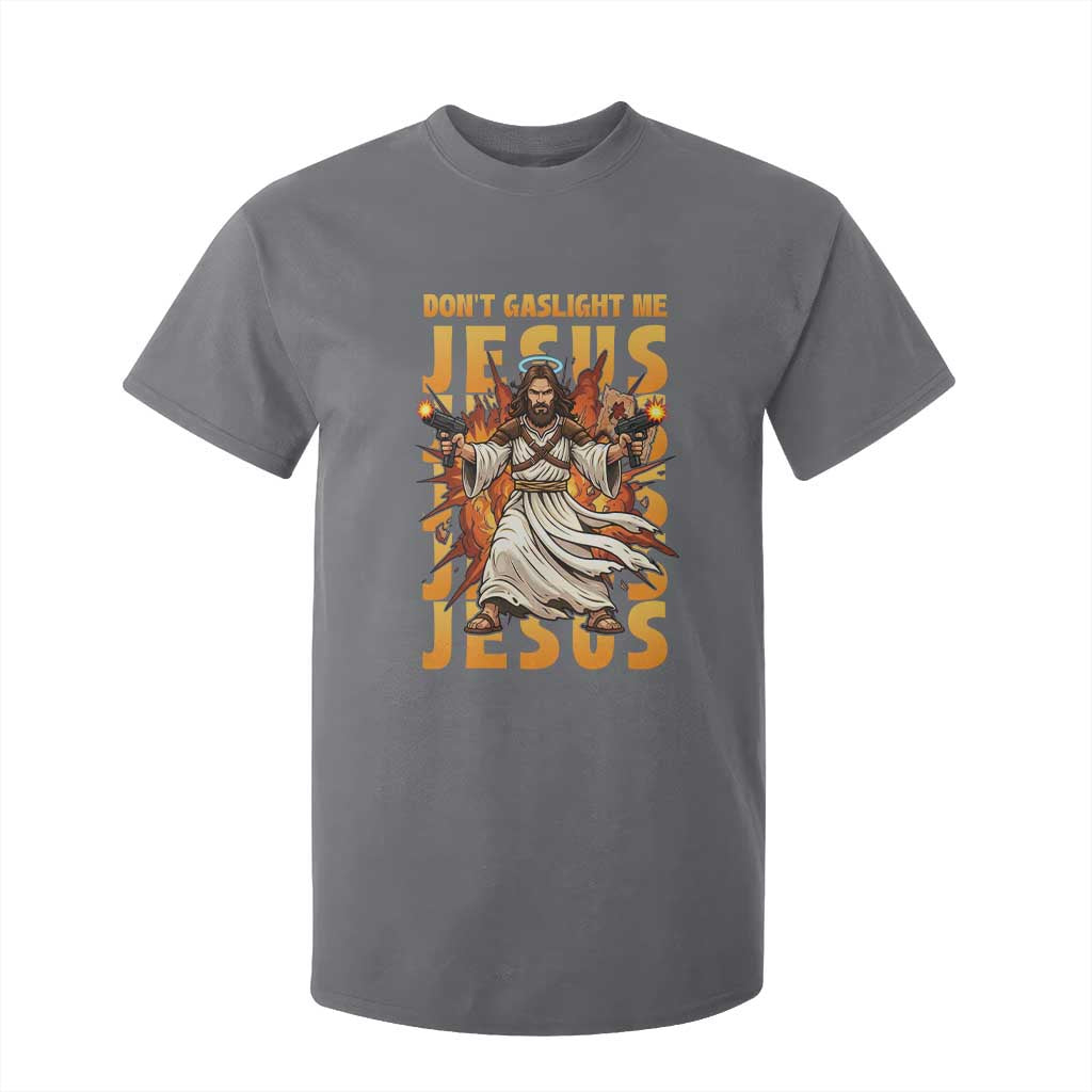 Don't Gaslight Me Jesus T Shirt For Kid Funny Princess Cat Christian Meme TS14 Charcoal Print Your Wear