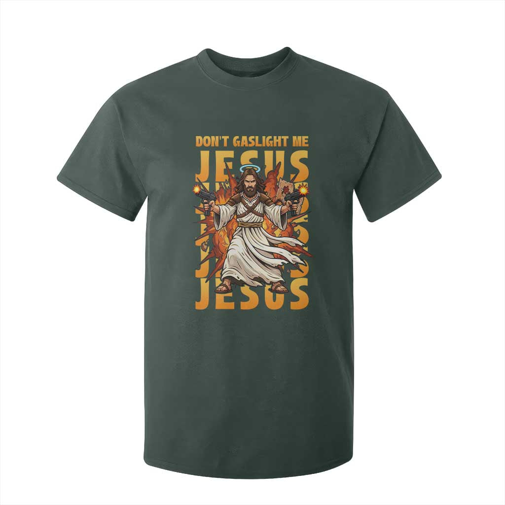 Don't Gaslight Me Jesus T Shirt For Kid Funny Princess Cat Christian Meme TS14 Dark Forest Green Print Your Wear