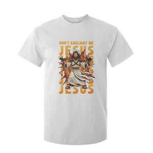Don't Gaslight Me Jesus T Shirt For Kid Funny Princess Cat Christian Meme TS14 White Print Your Wear