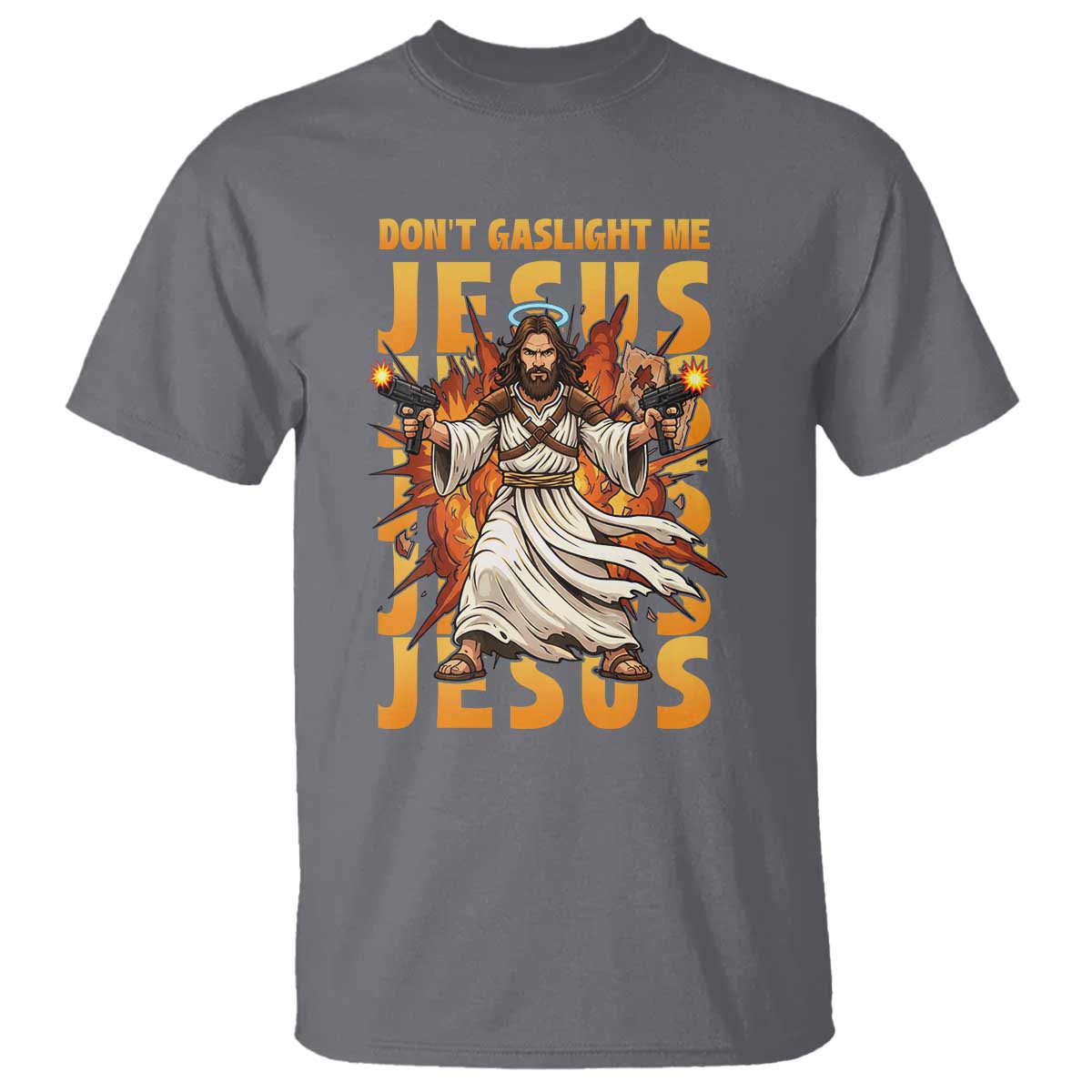 Don't Gaslight Me Jesus T Shirt Funny Princess Cat Christian Meme TS14 Charcoal Print Your Wear