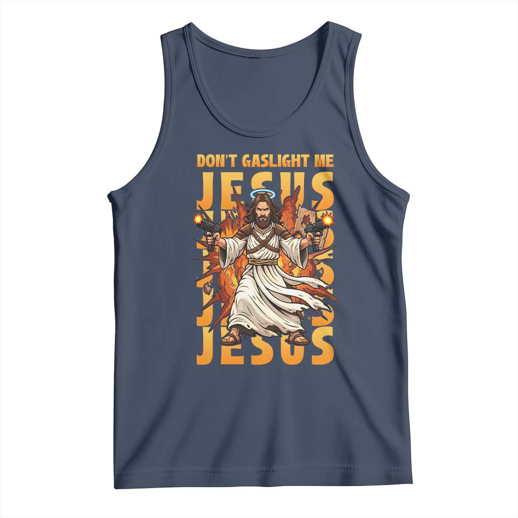 Don't Gaslight Me Jesus Tank Top Funny Princess Cat Christian Meme TS14 Navy Print Your Wear