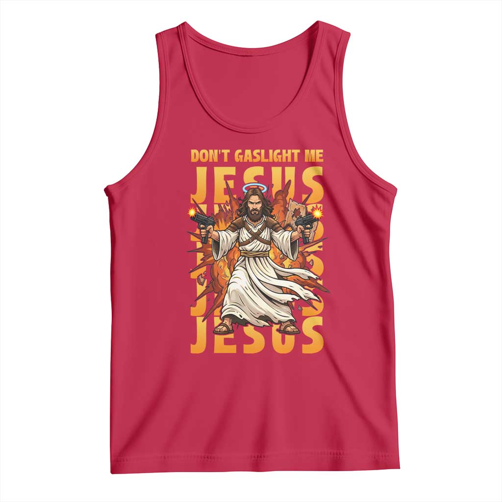 Don't Gaslight Me Jesus Tank Top Funny Princess Cat Christian Meme TS14 Red Print Your Wear