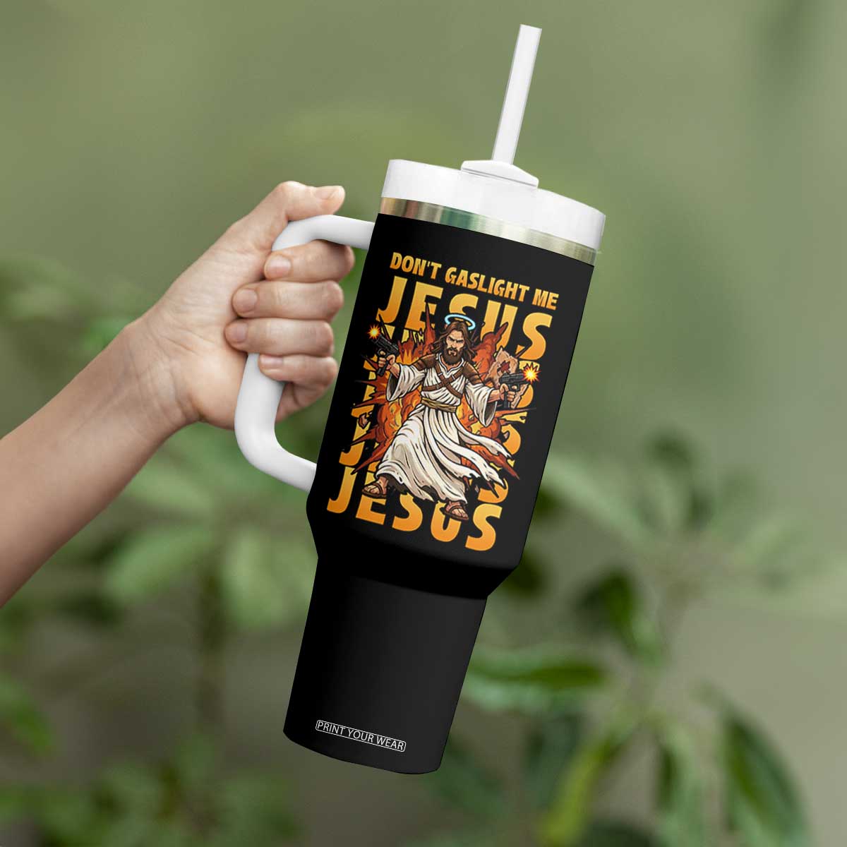 Don't Gaslight Me Jesus Tumbler With Handle Funny Princess Cat Christian Meme TS14 Print Your Wear