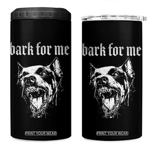 Bark For Me 4 in 1 Can Cooler Tumbler Gothic Dog Graphic TS14 One Size: 16 oz Black Print Your Wear