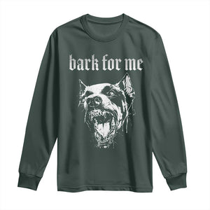 Bark For Me Long Sleeve Shirt Gothic Dog Graphic TS14 Dark Forest Green Print Your Wear