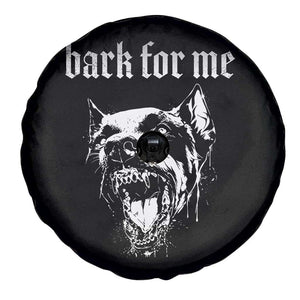 Bark For Me Spare Tire Cover Gothic Dog Graphic TS14 Print Your Wear