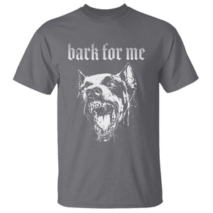 Bark For Me T Shirt Gothic Dog Graphic TS14 Charcoal Print Your Wear